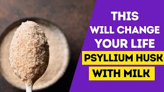 Psyllium Husk with Milk at Night Will Change Your Life [upl. by Gentille]