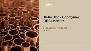 Olefin Block Copolymer OBC Market  Industry Data Analytics  IDA [upl. by Annaliese237]