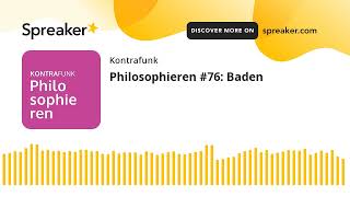 Philosophieren 76 Baden [upl. by Oettam]