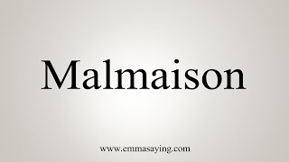 How To Say Malmaison [upl. by Washburn937]