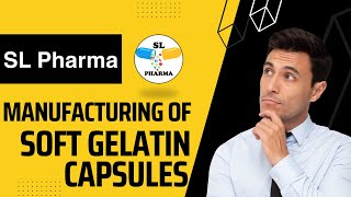 Manufacturing of Soft gelatin capsules [upl. by Allecsirp154]