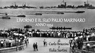 LIVORNO E IL SUO PALIO MARINARO ANNO 1954 [upl. by Naujuj]