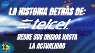 LA HISTORIA DE TELCEL  DESDE SUS INICIOS HASTA LA ACTUALIDAD [upl. by Terrej]