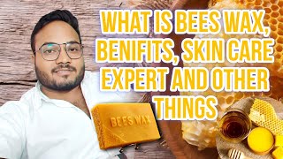 What is Bees Wax Benifits Skin Care Expert and Other Things [upl. by Singer467]