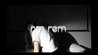 nm rem  Nineteen Music Video [upl. by Kissee]