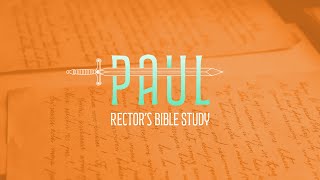 Rectors Bible Study  Ep 8 of Paul 1 Corinthians 45  November 6 2024 [upl. by Aneleasor]