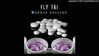 Fly Tai  Perkys Calling  Official Audio  “ Perkys Calling “ REMIX [upl. by Jean]