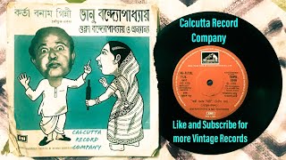 Bhanu Bandhopadhyay  Korta Bonam Ginni EP 45RPM  High resolution Audio Calcutta Record Company [upl. by Koy]