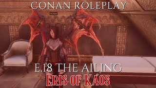 Eris of Kaos E18 The Ailing  Conan Roleplay Dreamborn [upl. by Cayla883]