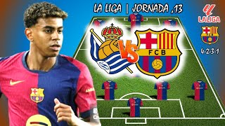 Barcelona Potential Starting Lineup Vs Real Sociedad  LA LIGA 2024  JORNADA 13 [upl. by Nilra]