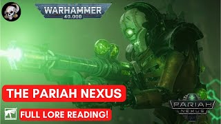 PARIAH NEXUS THE FULL LORE  WARHAMMER 40K LORE AUDIOBOOK [upl. by Aennyl]