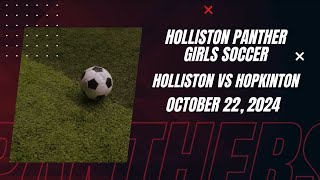 Holliston Panthers Girls Varsity Soccer v Hopkinton 10222024 [upl. by Aicemak]