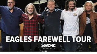 The Eagles to perform in Charlotte on upcoming final tour The time has come [upl. by Sidonie483]