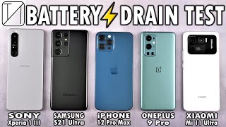 Sony Xperia 1 III vs S21 Ultra  iPhone 12 Pro Max  OnePlus 9 Pro  Mi 11 Ultra Battery DRAIN Test [upl. by Beckman]