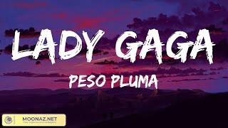 Peso Pluma  LADY GAGA VIDEO LETRAS [upl. by Annahaj]