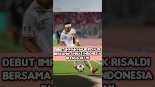 debut impian Malik Risaldi bersama timnas Indonesia 🔥 beritabola timnas timnasindonesia [upl. by Ynamad]