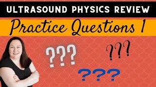 Ultrasound Physics Review  Practice Questions Set 1 [upl. by Iaverne]