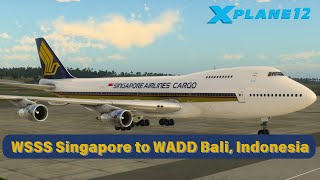 XPlane 1212b2  Felis 747200 Classic  WSSS Singapore to WADD Bali Indonesia [upl. by Ennair]