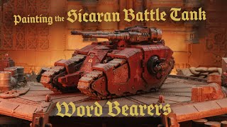 Painting the Sicaran Battle Tank  Word Bearers [upl. by Ahsieuqal]