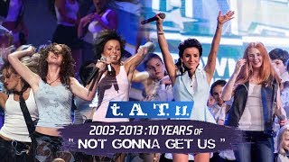 tATu  «Not Gonna Get Us» live 10th Anniversary 20032013 [upl. by Navoj857]