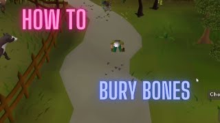 OSRS How to bury a bone [upl. by Eeral326]