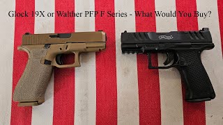 Comparing The Glock 19X VS Walther PDP F Series [upl. by Egag]