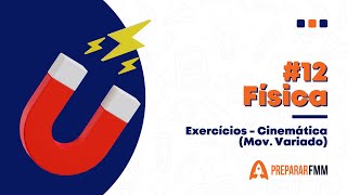 Física  Aula 12  Cinemática  Exercícios [upl. by Dulcie463]