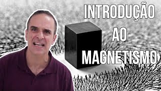 INTRODUÇÃO AO MAGNETISMO [upl. by Aven644]