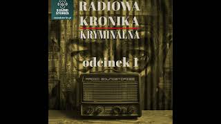 Radiowa kronika kryminalna odcinek 1 [upl. by Windham]