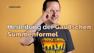 Herleitung der Gaußschen Summenformel [upl. by Amaerd]