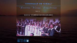 Z33 A Nimusogongereho by Chorale de Kigali [upl. by Nadda]