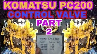 HOW TO REPAIR KOMATSU PC200 EXCAVATOR CONTROL VALVE PART2 By Mechanical Tips [upl. by Akinohs521]