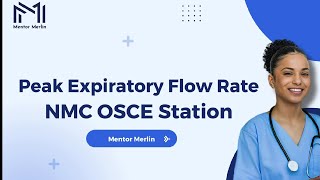 Peak Expiratory Flow Rate NMC OSCE Station [upl. by Careaga]