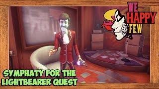 We Happy Few Symphaty for the Lightbearer Side Quest Walkthrough [upl. by Janicki]