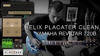 Line 6 Helix  Placater Clean  Yamaha Revstar 720B [upl. by Queena]