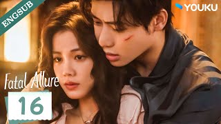 【ENG SUB】Fatal Allure💕 EP16  Hong Xiao  Dai Gaozheng  Fan Xiaodong  Tang Sijia  YOUKU [upl. by Akienom]