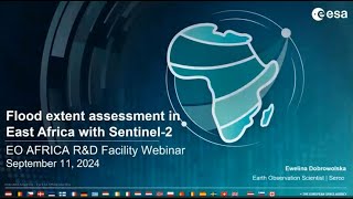 Webinar 16  Flood extent assessment in East Africa with Sentinel2 data [upl. by Hootman]