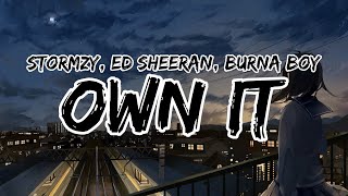 Stormzy Ed Sheeran Burna Boy  Own It Clean  Lyrics [upl. by Ecnarepmet]