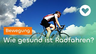 Radfahren – So gesund ist es wirklich [upl. by Nah]