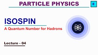 Isospin A Quantum Number for Hadrons [upl. by Groh]