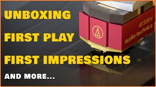 New Cartridge AT33EV  Unboxing  First Play  First Impressions  Breakin Time  Giveaway  Vinyl [upl. by Yvon]