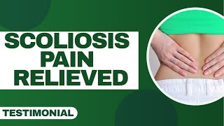 30 Years Scoliosis Pain Relieved with 1 Week of Treatment  Patient Testimonial [upl. by Ggerg894]