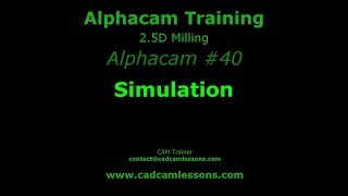 Simulation  Alphacam Tutorial  040 [upl. by As172]