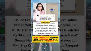 CELINE EVANGELISTA SINGGUNG SOAL PERNIKAHAN STEFAN W NETIZEN MAU LU BOHONGIN JG celineevangelista [upl. by Haelahk55]