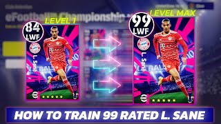 eFootball 2023  Leroy Sané Max Training  Max Level Tutorial [upl. by Euqinot]