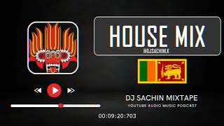 DJ Sachin Audio DJ Podcast 003  House Mix Recorded Set  sinhala new songs DJ remix [upl. by Gyatt]