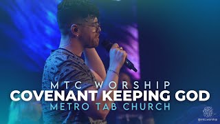 Covenant Keeping God  MTC Worship [upl. by Elyad]