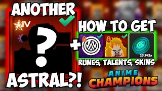 Getting ANOTHER ASTRAL  Best Skins Talents amp Rune Grind Methods  Anime Champions N2P [upl. by Yecaw]