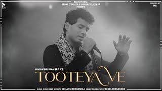 TOOTEYA VE  HIMANSHU HANRAJ  MK BLIVE  BLIVE MUSIC GALLERY  LATEST RELEASES 2024  GHAZAL [upl. by Cynth540]