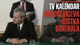 TV kalendar Miloševićeva čistka generala [upl. by Ahsoyem]